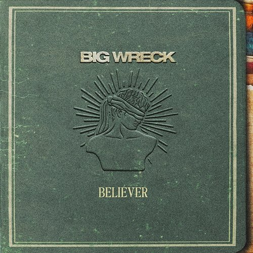 Believer Big Wreck
