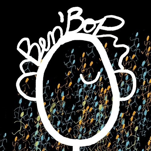 Ben'Bop Ben' Bop