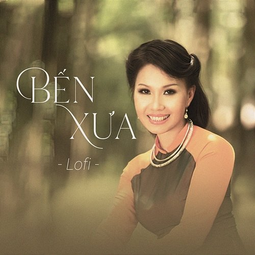 Bến Xưa (Lofi) Cẩm Ly