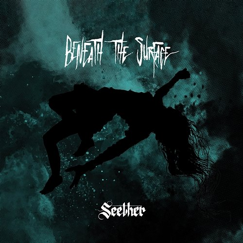 Beneath the Surface Seether