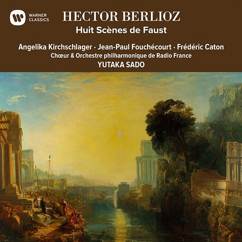 Berlioz: Huit Scènes de Faust Yutaka Sado feat. Choeur de Radio France