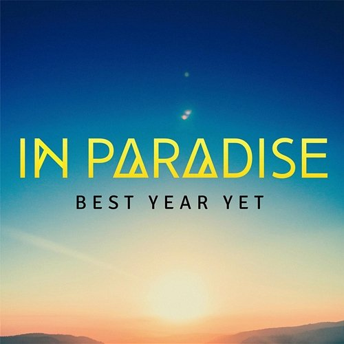 Best Year Yet In Paradise