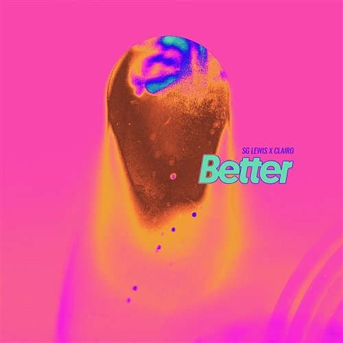 Better SG Lewis, Clairo