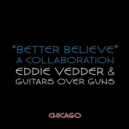 Better Believe Eddie Vedder, Guitars Over Guns