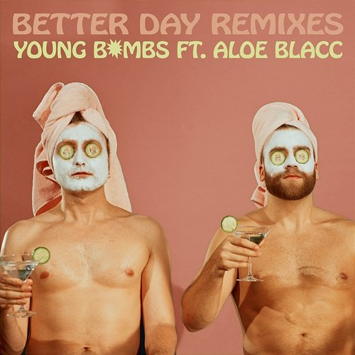 Better Day Young Bombs feat. Aloe Blacc