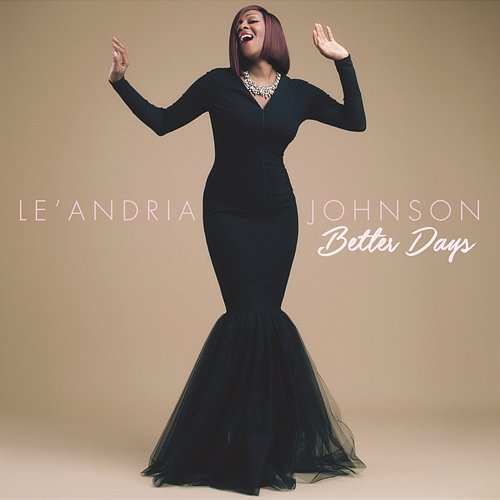 Better Days Le'Andria Johnson