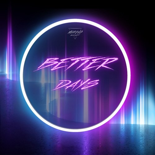 Better Days Marcus Brodowski