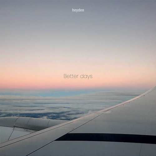 Better days Heyden