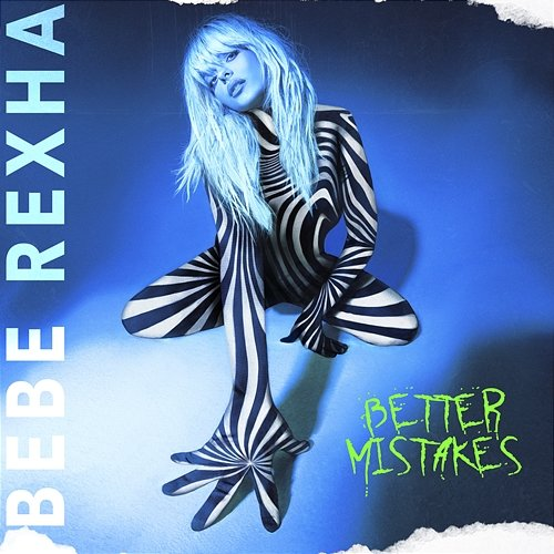 Better Mistakes Bebe Rexha