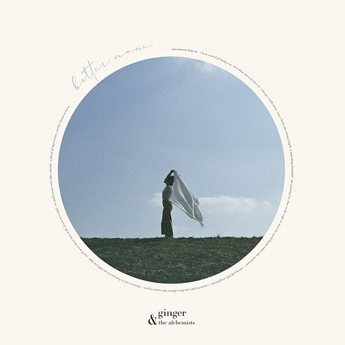 better now Ginger And The Alchemists