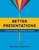 Better Presentations Schwabish Jonathan