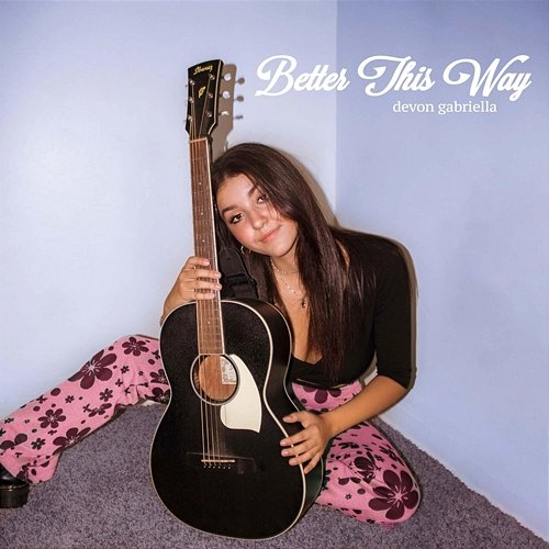 better this way Devon Gabriella