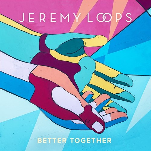 Better Together Jeremy Loops