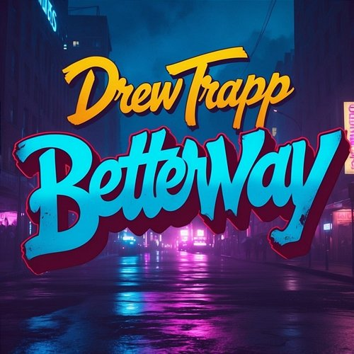 Betterway Drew Trapp