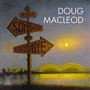 Between Somewhere and Goodbye Macleod Doug