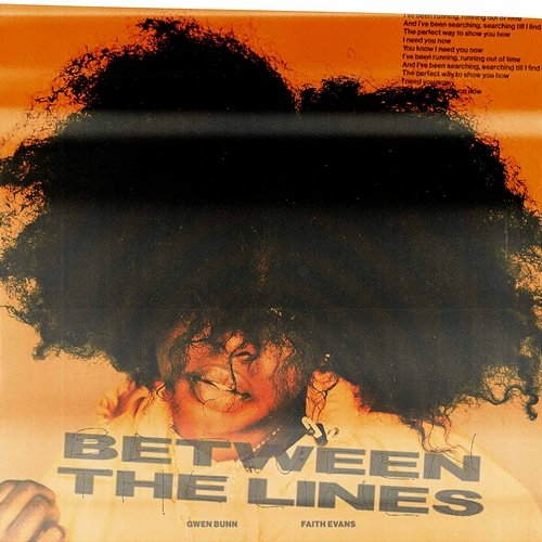 Between The Lines Gwen Bunn, Faith Evans