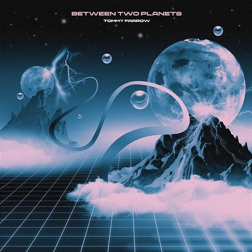 Between Two Planets Tommy Farrow