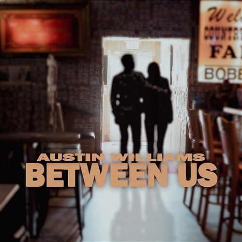 Between Us Austin Williams
