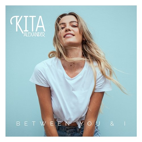 Between You & I Kita Alexander