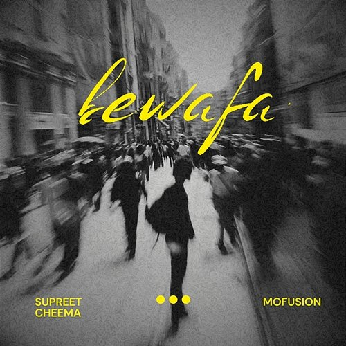 Bewafa Supreet Cheema & Mofusion