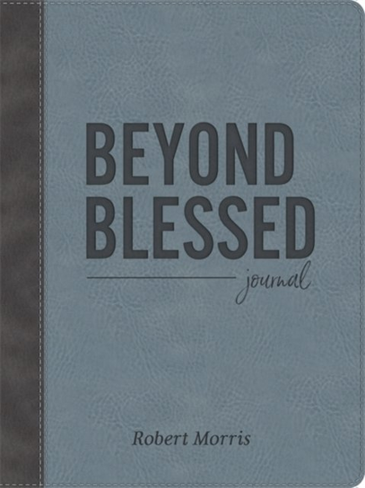 Beyond Blessed (Journal): Journal Morris Robert