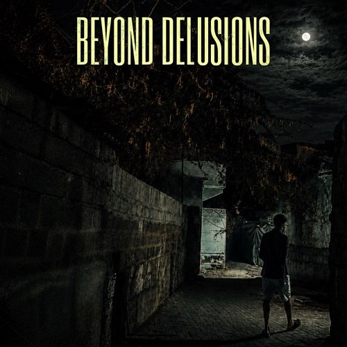 Beyond Delusions REX MUSIC, Huzaifa Yasir, Illuminhadi