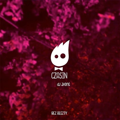 Bez reszty Czasin, DJ Avens, ZION Records