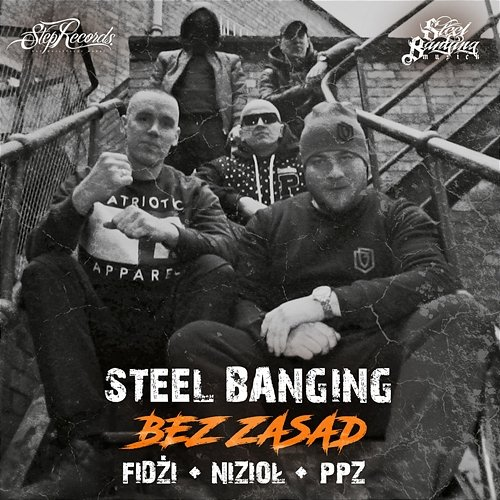 Bez zasad Steel Banging feat. Fidżi, PPZ, Nizioł
