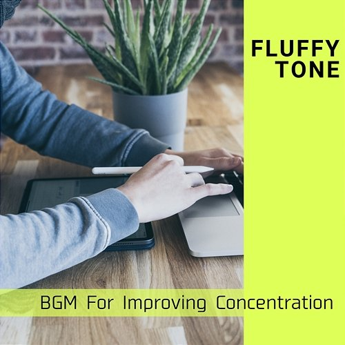 Bgm for Improving Concentration Fluffy Tone
