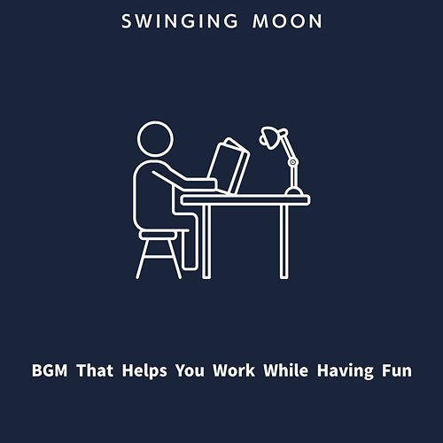 Bgm That Helps You Work While Having Fun Swinging Moon