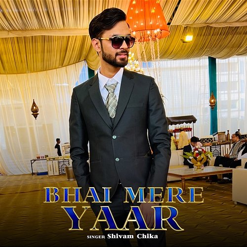 Bhai Mere Yaar Shivam Chika