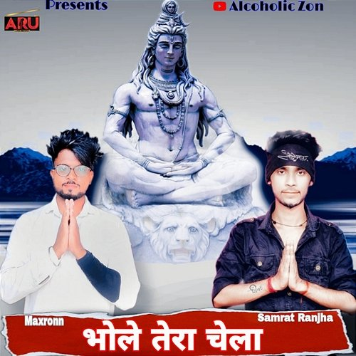 Bhole Tera Chela Samrat Ranjha and Maxronn