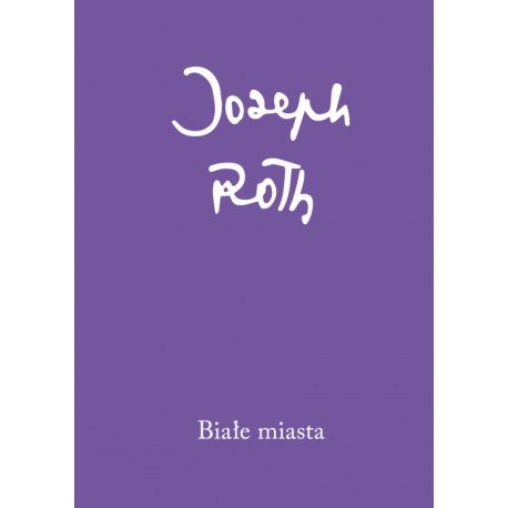 Białe miasta Roth Joseph