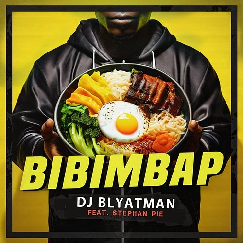 Bibimbap DJ Blyatman feat. Stephan Pie