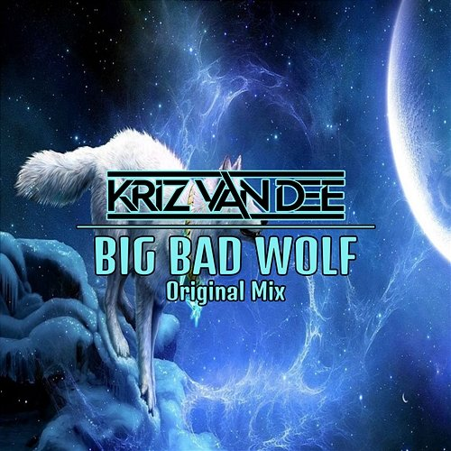 Big Bad Wolf KriZ Van Dee