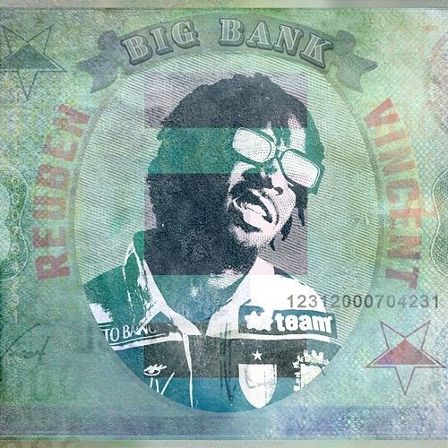 BIG BANK Reuben Vincent