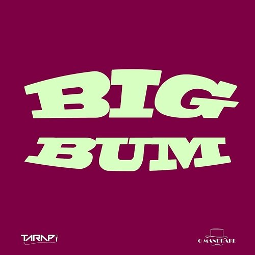 Big Bum O Mandrake & Mc Tarapi