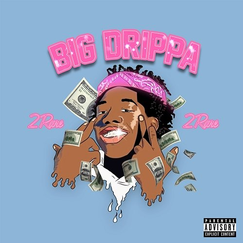 Big Drippa 2rare