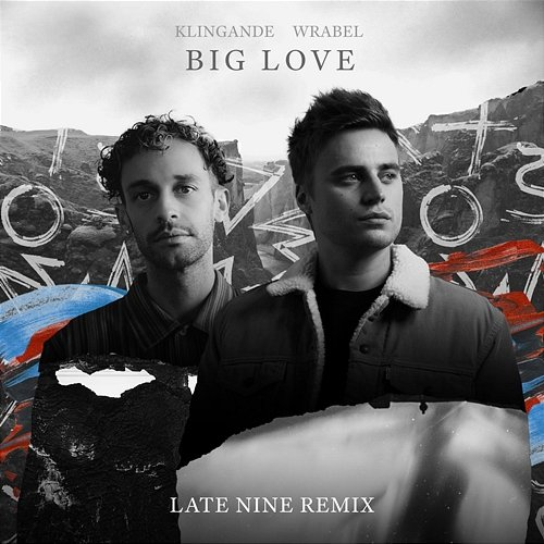 Big Love Klingande, Wrabel