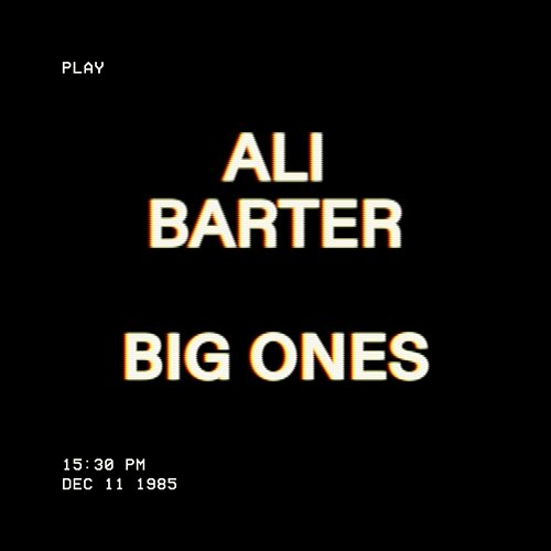Big Ones Ali Barter