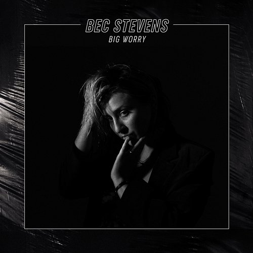 Big Worry Bec Stevens
