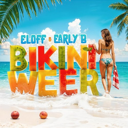 Bikini Weer Eloff feat. Early B