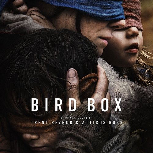 Bird Box Trent Reznor, Atticus Ross