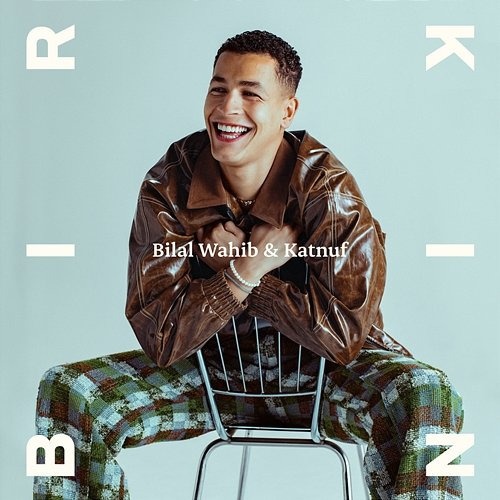 Birkin Bilal Wahib feat. KATNUF