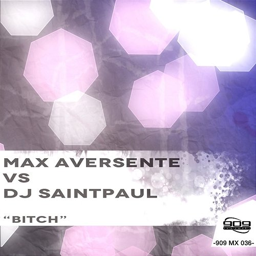 Bitch Max Aversente, DJ Saintpaul