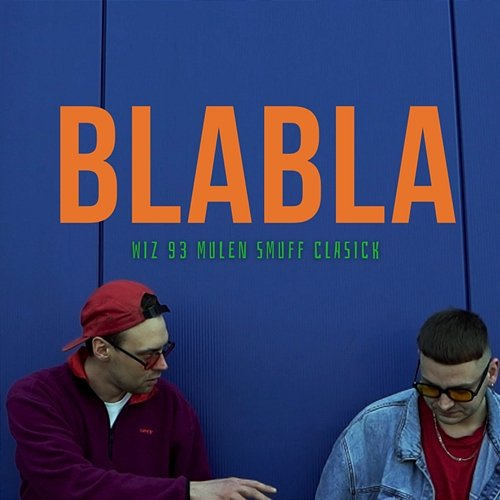 Blabla Wiz 93 feat. Mulen Smuff