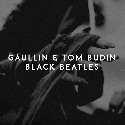 Black Beatles Gaullin, Tom Budin