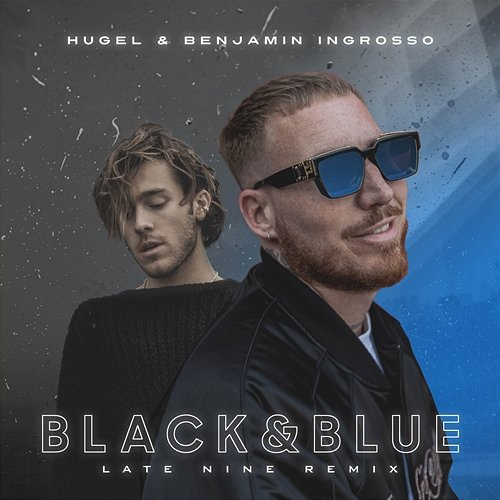 Black & Blue HUGEL & Benjamin Ingrosso