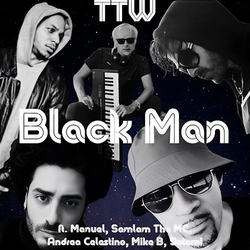 Black Man TTW, Manuel Setti, Samlam the MC, Andrea Celestino, Mike B, Satomi
