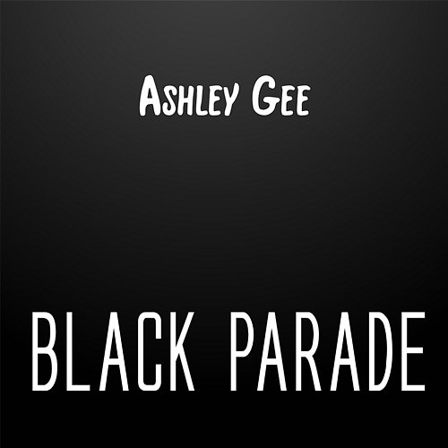 Black Parade Ashley Gee